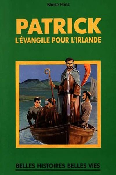 Saint Patrick: L'Évangile pour l'Irlande