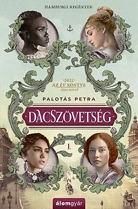 Dacszövetség: Hamburgi regények