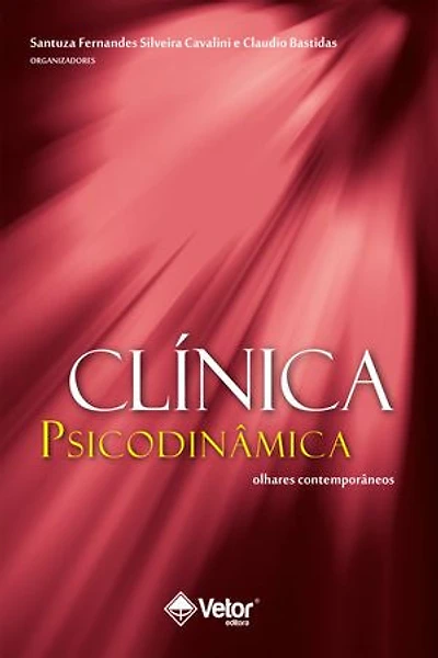 Clínica Psicodinâmica: Olhares contemporâneos