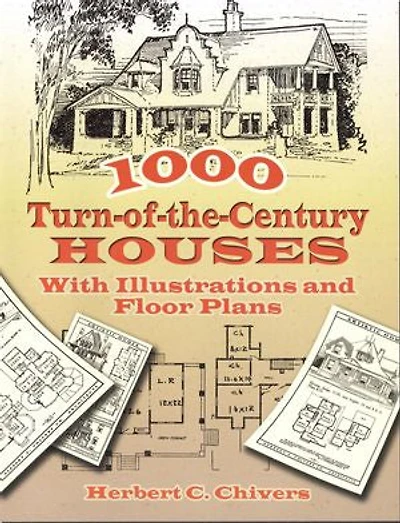 1000 Turn-of-the-Century Houses: With Illustrations and Floor Plans