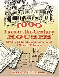1000 Turn-of-the-Century Houses: With Illustrations and Floor Plans