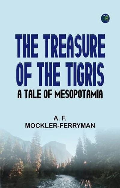 The Treasure of the Tigris: A Tale of Mesopotamia