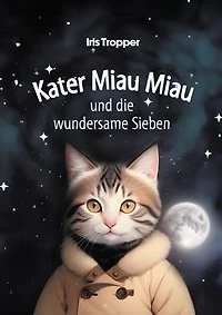 Kater Miau Miau und die wundersame Sieben