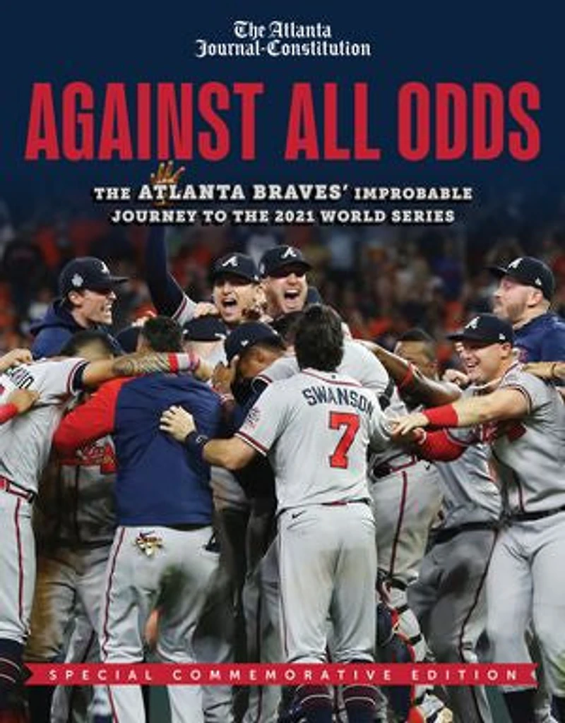 Against All Odds: The Atlanta Braves' Improbable Journey To 2021 World Series