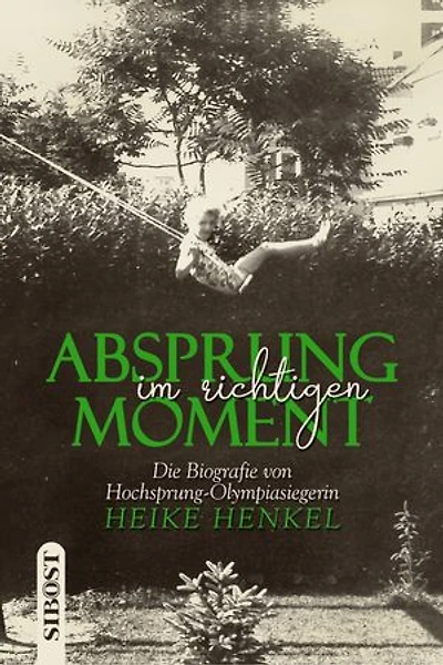 Absprung im richtigen Moment: Die Biografie von Olympia-Siegerin Heike Henkel