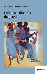 Cultura e filosofia da práxis