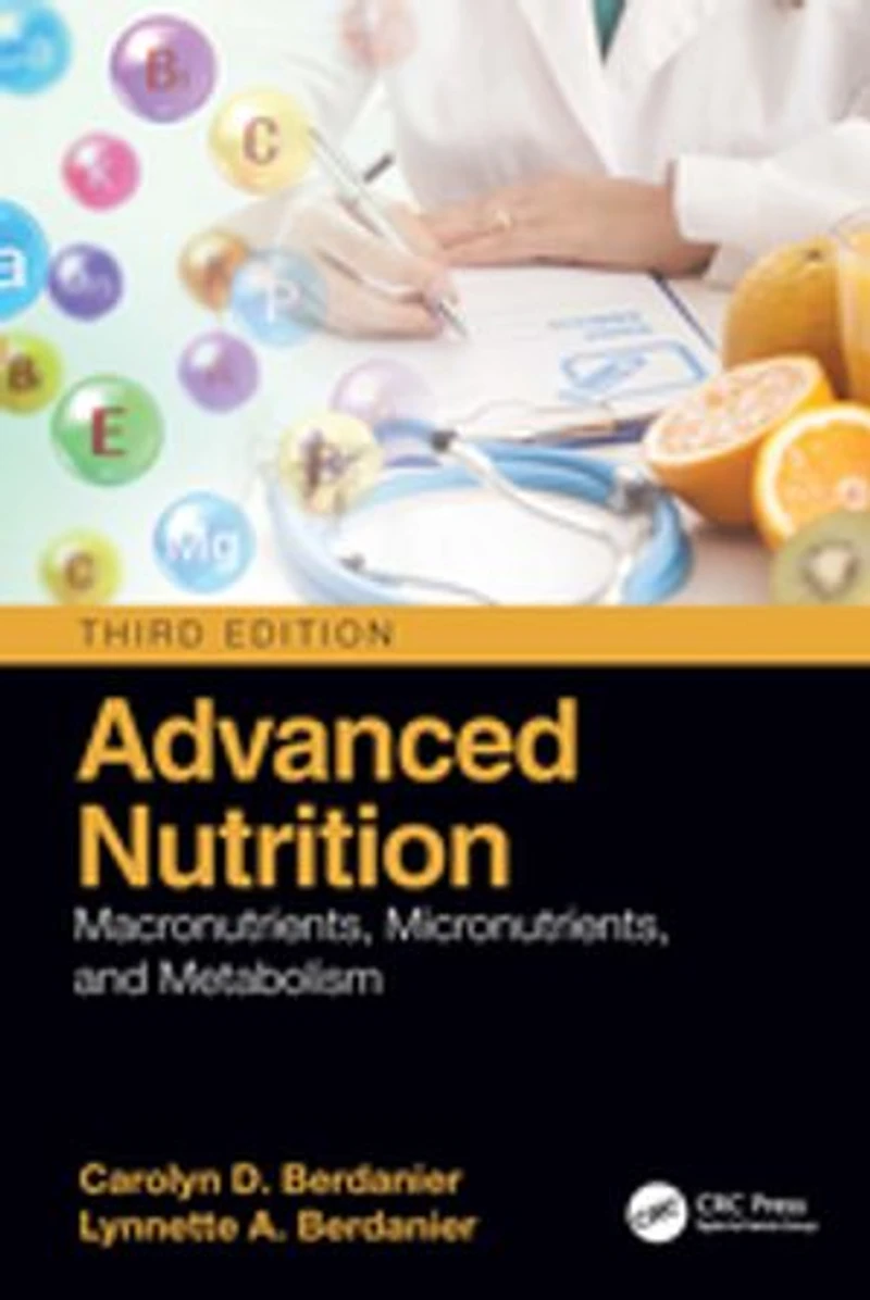 Advanced Nutrition: Macronutrients, Micronutrients, And Metabolism