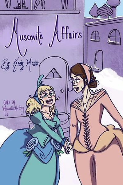 Muscovite Affairs: Amelia and Marguerite's Travels, #3