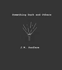 Something Dark and Others