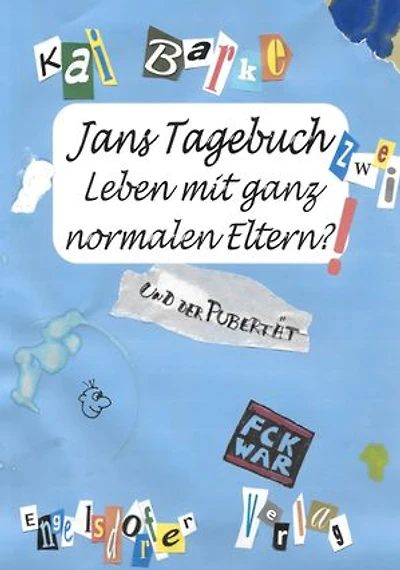 Jans Tagebuch 2: Leben mit ganz normalen Eltern?!