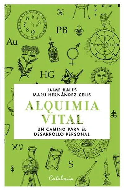 Alquimia vital: Un camino para el desarrollo personal