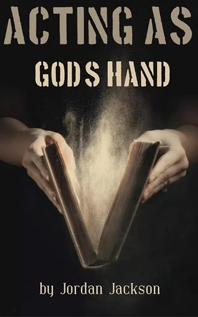 Acting as God's Hand