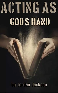 Acting as God's Hand