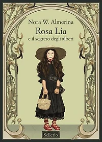 Rosa Lia: e il segreto degli alberi