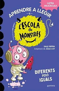 Aprendre a llegir a l'Escola de Monstres 17 - Diferents però iguals: Amb lletra MAJÚSCULA (llibres per a nens a partir de 5 anys)