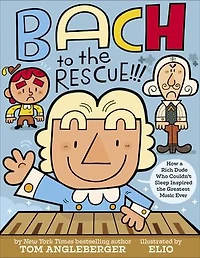 Bach to the Rescue!!!: How a Rich Dude Who Couldn’t Sleep Inspired Greatest Music Ever