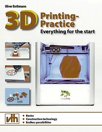 3D Printing Practice: Everything for the start