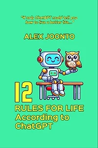 12 Rules for Life According to ChatGPT