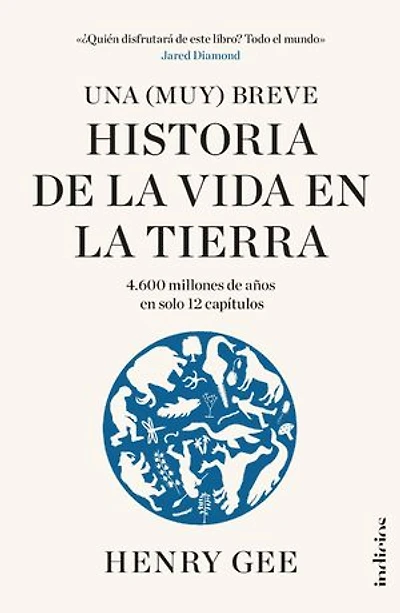 Una (Muy) breve historia de la vida en la Tierra: 4600 millones de años en solo 12 capítulos