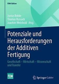 Potenziale Und Herausforderungen Der Additiven Fertigung: Gesellschaft - Wirtschaft Wissenschaft Transfer