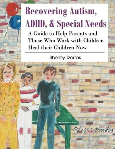 Recovering Autism, ADHD, & Special Needs