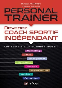 Personal trainer: Devenez Coach Sportif Indépendant