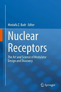 Nuclear Receptors: The Art And Science Of Modulator Design Discovery
