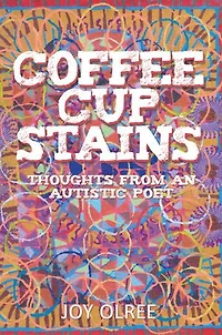Coffee Cup Stains: Thoughts from an Autistic Poet