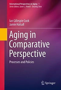 Aging Comparative Perspective: Processes and Policies