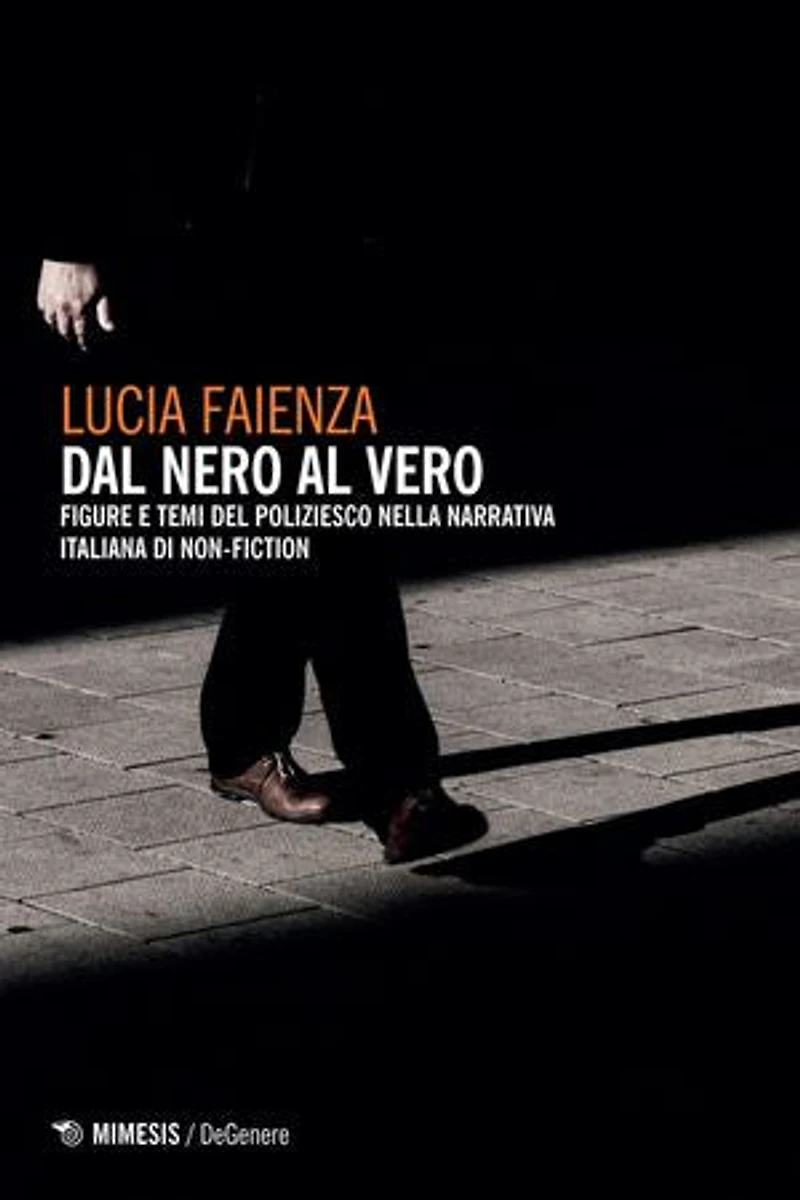 Dal nero al vero: Figure e temi del poliziesco nella narrativa italiana di non-fiction