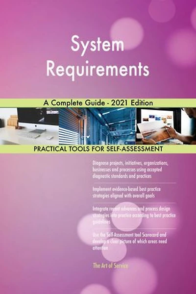 System Requirements A Complete Guide - 2021 Edition