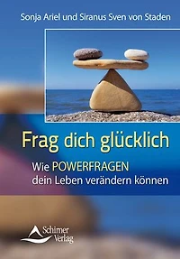 Frag Dich glücklich: Wie POWERFRAGEN dein Leben verändern können