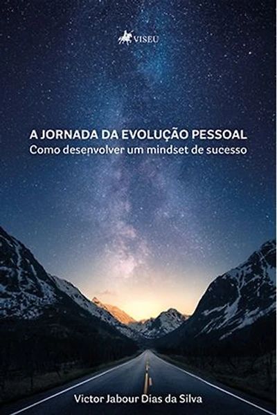A Jornada da Evolução Pessoal: Como desenvolver um Mindset de Sucesso