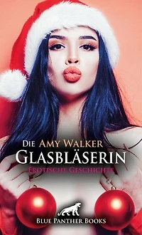 Die Glasbläserin | Erotische Geschichte: Dürfen wir selber ran?