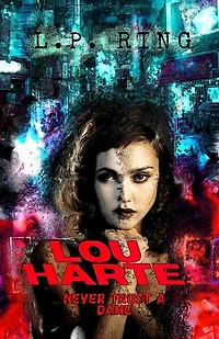 Lou Harte: Never Trust a Dame: Lucas Harte P.I., #1