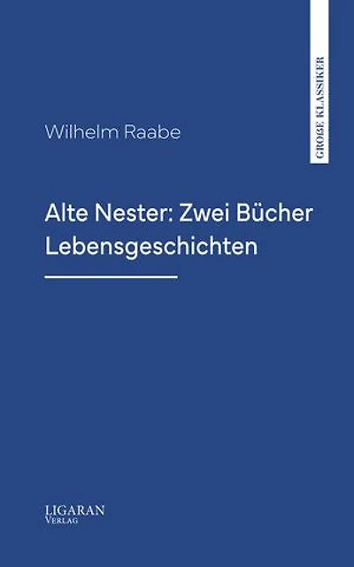 Alte Nester: Zwei Bücher Lebensgeschichten