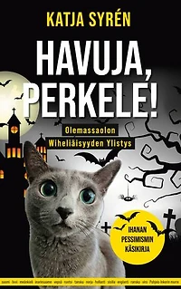 Havuja, perkele!: Olemassaolon Wiheliäisyyden Ylistys-Ihanan pessimismin käsikirja