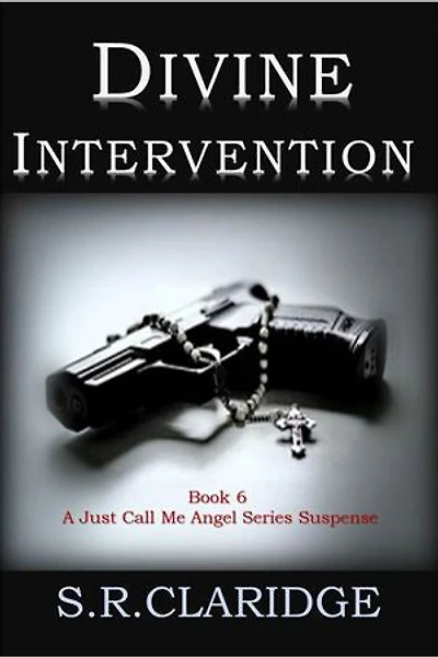 Divine Intervention: Just Call Me Angel, #6