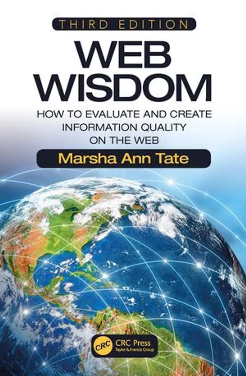 Web Wisdom: How To Evaluate And Create Information Quality On The