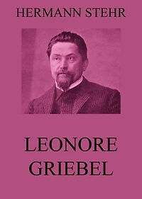 Leonore Griebel: Bereicherte Ausgabe. Die Geschichte einer Liebe