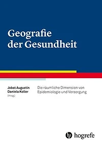 Geografie der Gesundheit: Die räumliche Dimension von Epidemiologie und Versorgung