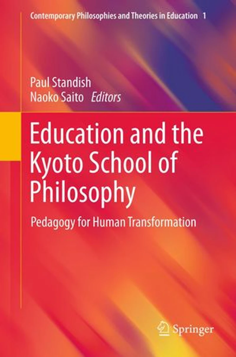 Education And The Kyoto School Of Philosophy: Pedagogy For Human Transformation