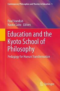 Education And The Kyoto School Of Philosophy: Pedagogy For Human Transformation