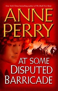 At Some Disputed Barricade: A Novel