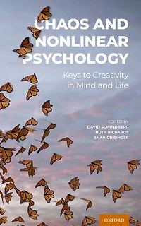 Chaos and Nonlinear Psychology: Keys to Creativity Mind Life