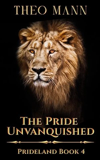 The Pride Unvanquished: Prideland, #4