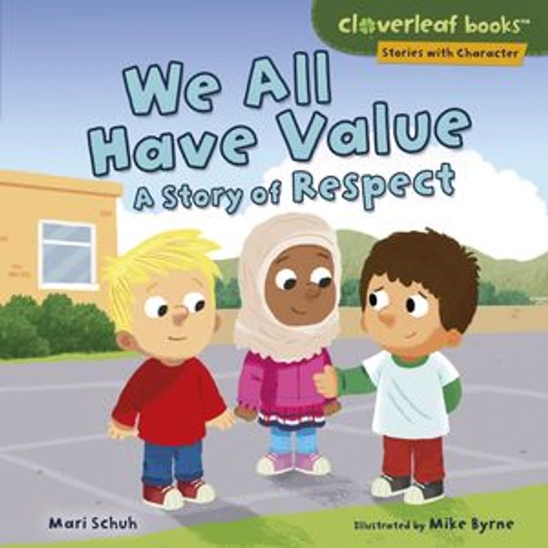 We All Have Value: A Story of Respect