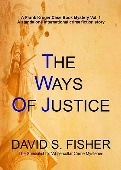 The Ways of Justice: A DCS Frank Kruger Crime Fiction Mystery Vol.1