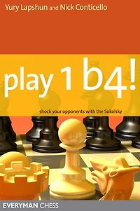 Play 1b4!: Shock Your Opponents With The Sokolsky: Sokolsky