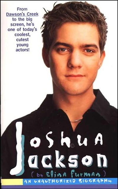 Joshua Jackson: An Unauthorized Biography